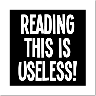 Reading This Is Useless Posters and Art